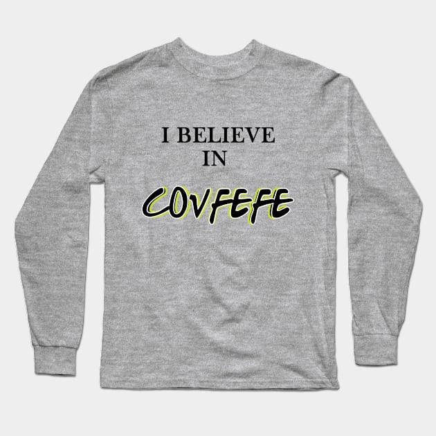 covfefe Long Sleeve T-Shirt by Yaman